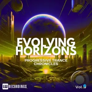 Evolving Horizons: Progressive Trance Chronicles, Vol. 09 (2025)