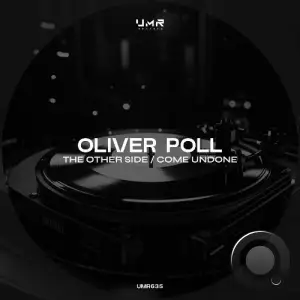 Oliver Poll - The Other Side / Come Undone (2025)