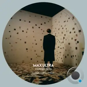 Max Ultra - Connection (2025)