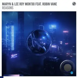 Maryn & Lee Roy Mon'do Feat Robin Vane - Reasons (2025)