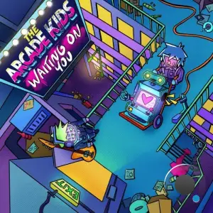 The Arcade Kids - Waiting On You (2025)