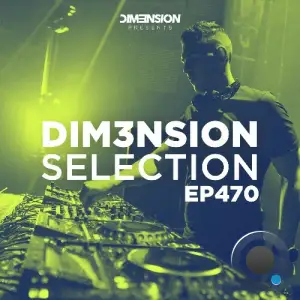 Dim3nsion - Dim3nsion Selection 470 (2025-04-11)