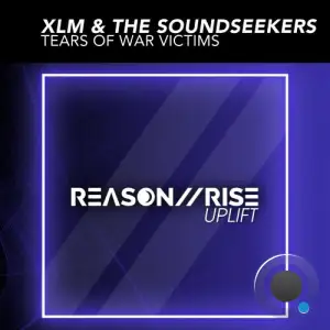 Xlm & The Soundseekers - Tears Of War Victims (2025)