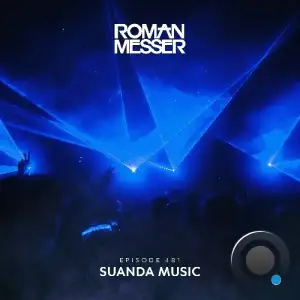 Roman Messer - Suanda Music 481 (2025-04-15)