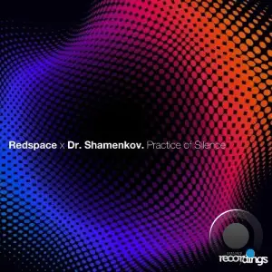 Redspace & Dr. Shamenkov - Practice of Silence (2025)