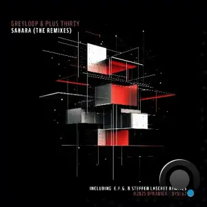 GreyLoop & Plus Thirty - Sahara (The Remixes) (2025)