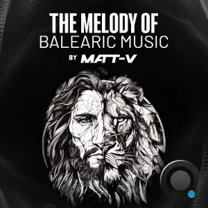 Matt V - The Melody Of Balearic Music Episode 016 (2025-04-17)