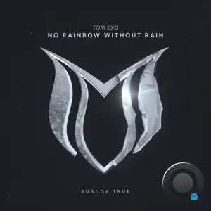 Tom Exo - No Rainbow Without Rain (2025)