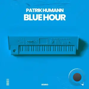 Patrik Humann - Blue Hour (2025)