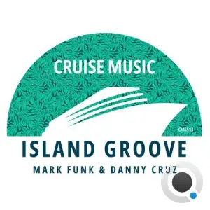 Mark Funk & Danny Cruz - Island Groove (2025)
