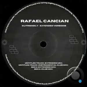 Rafael Cancian - DJ Friendly Extended Versions (2025)