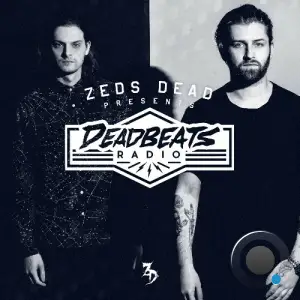 Zeds Dead - Deadbeats Radio 345 (2025-04-22)