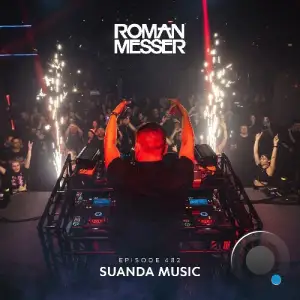 Roman Messer - Suanda Music 482 (2025-04-22)