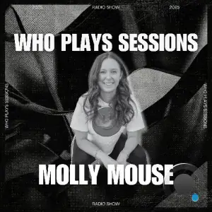 Molly Mouse - Wh0 Plays Sessions 173 (2025-04-22)