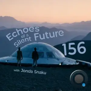 Jonda Snaku - Echoes Of A Silent Future 156 (2025-04-22)