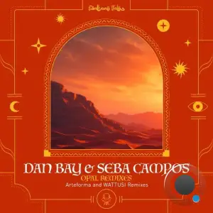 Dan Bay, Seba Campos - Opal Remixes (2025)