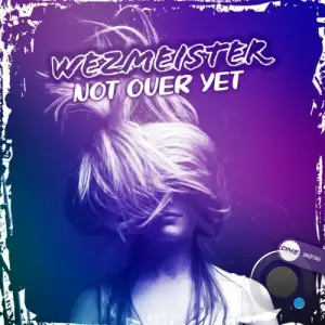 Wezmeister - Not Over Yet (2025)