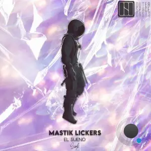 Mastik Lickers - El Sueno (2025)