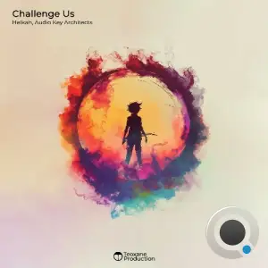 Helkah & Audio Key Architects - Challenge Us (2025)