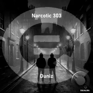 Duniz & Narcotic 303 - EQUAL004 (2025)