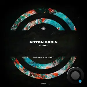 Anton Borin (RU) - Ritual (Incl. Remix by HAFT) (2025)