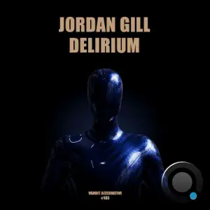 Jordan Gill - Delirium (Extended) (2025)