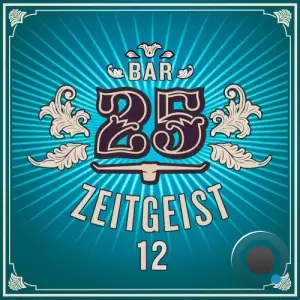 Bar 25 - Zeitgeist Vol. 12 (2025)