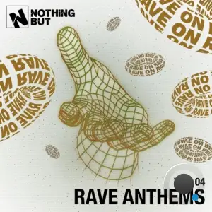 Nothing But... Rave Anthems, Vol. 04 (2025)