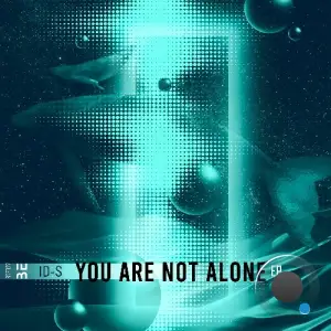 ID-S - You Are Not Alone (2025)