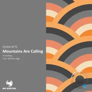 Ishan Atte - Mountains Are Calling (2025)
