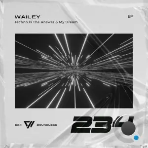 Wailey - Techno Is The Answer & My Dream (2025)
