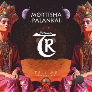 Mortisha, Palankai - Tell Me (2025)