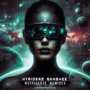 Hyriderz & Banshee - Multiverse Remixes (2025)