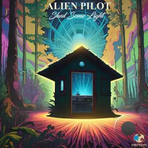 Alien Pilot - Shed Some Light (2025)