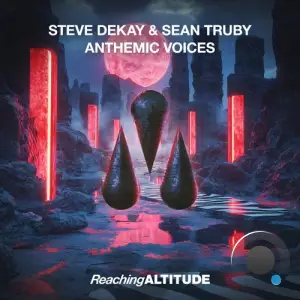 Steve Dekay & Sean Truby - Anthemic Voices (2025)