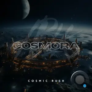 Cosmic Rush - Cosmora (2025)