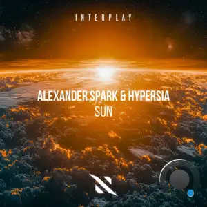 Alexander Spark, Hypersia & Interplay Records - Sun (2025)