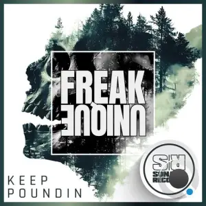 Freak Unique - Keep Poundin (2025)