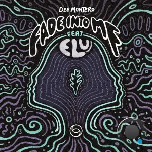 Dee Montero & Elu - Fade Into Me (2025)