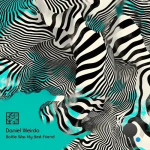 Daniel Weirdo - Bottle Was My Best Friend (2025)