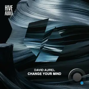 David Aurel - Change Your Mind (2025)