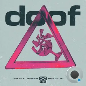 Dask feat. Klubbheads - Make It Loud (2025)