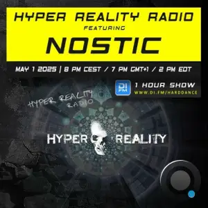Nostic - Hyper Reality Radio Episode 241 (2025-05-01)