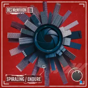 Des McMahon - Spiraling/Endure (2025)