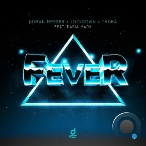 Roman Messer x Lockdown x ThoBa Feat. Daria Marx - Fever (2025)
