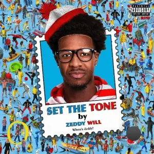 ZEDDY WILL - Set The Tone (2025)
