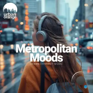 Metropolitan Moods: Urban Chillout Music (2025)