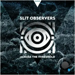 Slit Observers - Across The Threshold (2025)