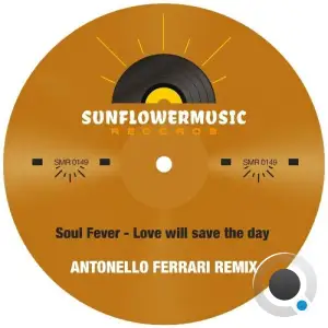 Soul Fever - Love Will Save The Day (Antonello Ferrari Remix) (2025)