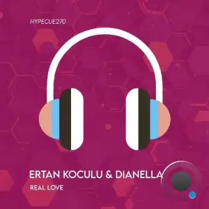 Ertan Koculu & DJ Dianella - Real Love (2025)